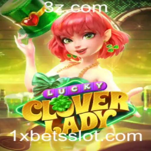Explorando o Fascinante Mundo de LuckyCloverLady com 1x Bet
